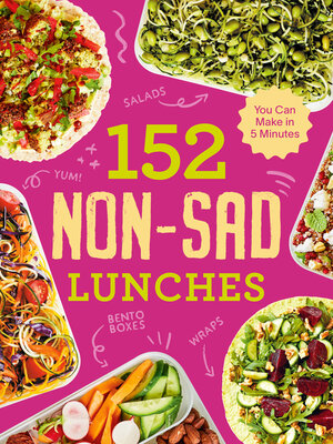 cover image of 152 non-sad lunches you can make in 5 minutes